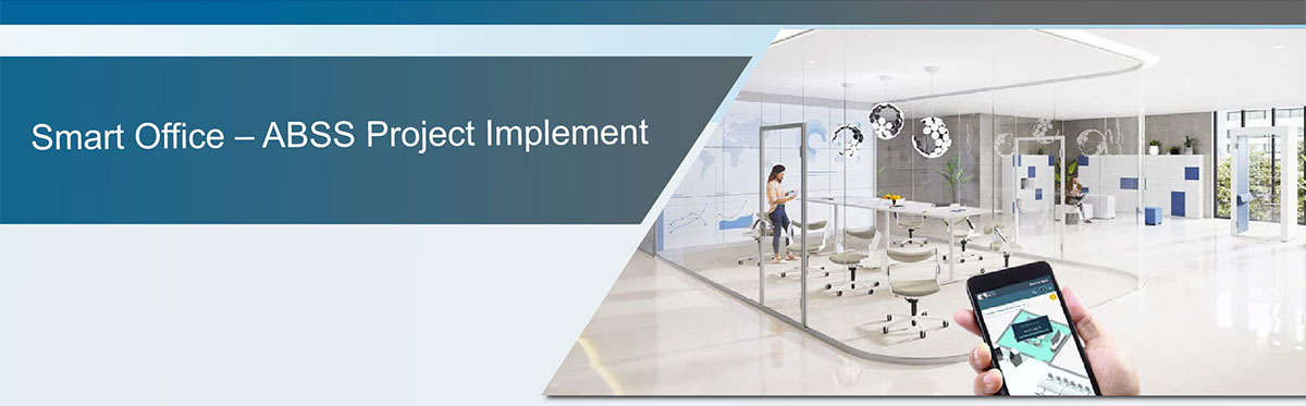 Smart Office – ABSS Project Implement Smart Office – ABSS Project Implement